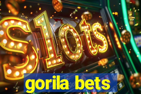 gorila bets